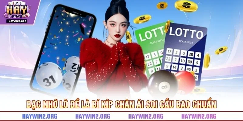 Bạc nhớ lô đề là bí kíp chân ái soi cầu bao chuẩn