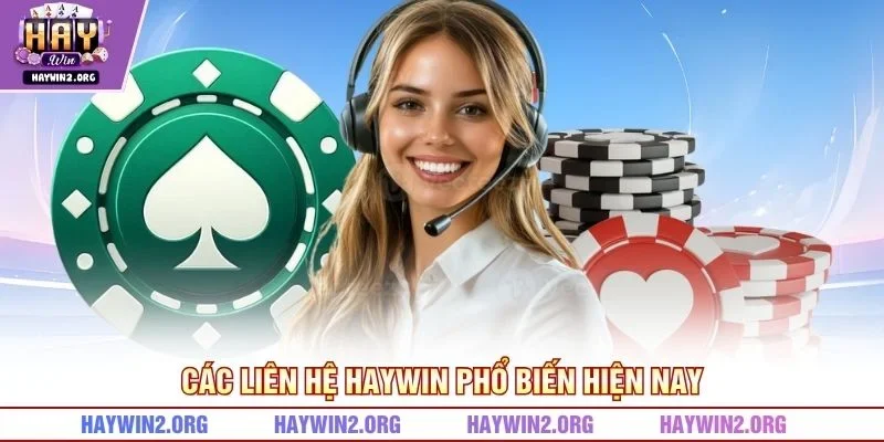 Các liên hệ HAYWIN phổ biến hiện nay