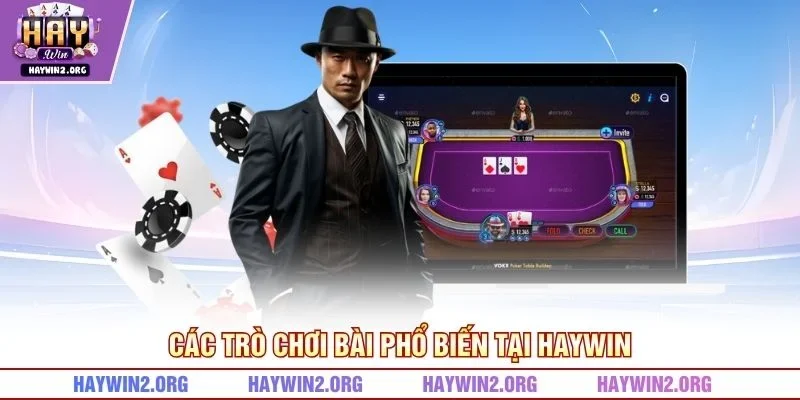 Các trò chơi bài phổ biến tại HAYWIN