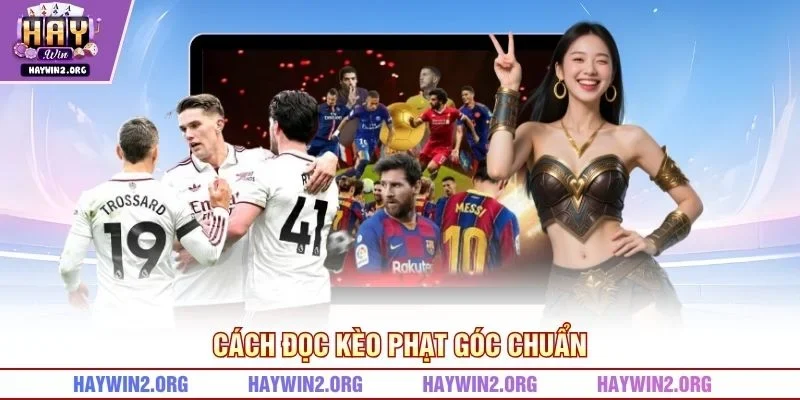 Cách đọc kèo phạt góc chuẩn