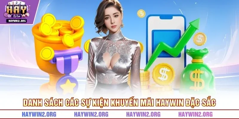Danh sách các sự kiện khuyến mãi HAYWIN đặc sắc
