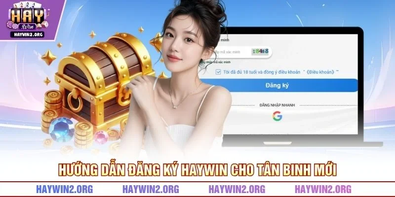 Hướng dẫn đăng ký HAYWIN cho tân binh mới