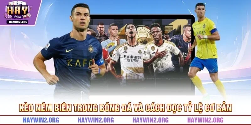 Kèo ném biên trong bóng đá và cách đọc tỷ lệ cơ bản