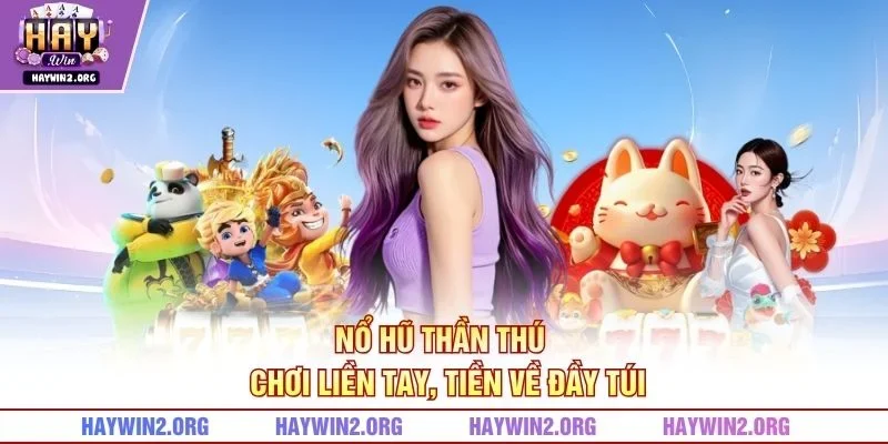 Nổ Hũ Thần Thú - Chơi liền tay, tiền về đầy túi