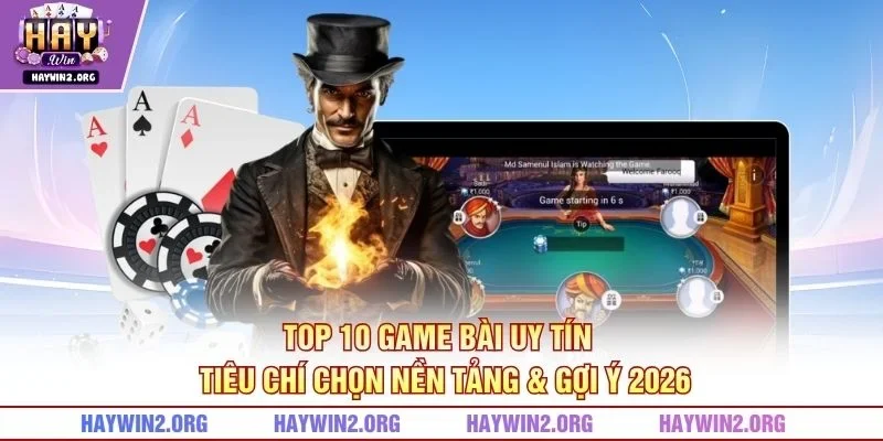 Top 10 Game Bài Uy Tín