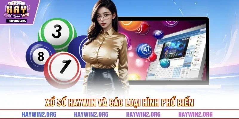 Xổ số HAYWIN và các loại hình phổ biến